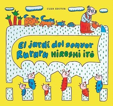 JARDÍ DEL SENYOR RURARU, EL | 9788473294409 | ITO, HIROSHI | Llibreria Drac - Librería de Olot | Comprar libros en catalán y castellano online