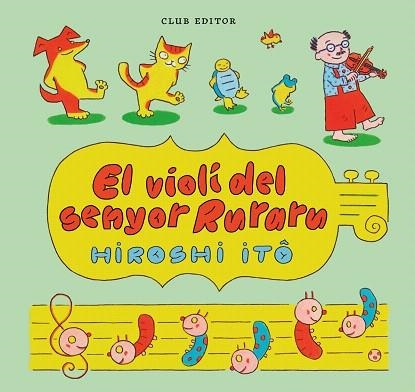 VIOLÍ DEL SENYOR RURARU, EL | 9788473294423 | ITO, HIROSHI | Llibreria Drac - Librería de Olot | Comprar libros en catalán y castellano online