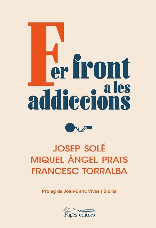 FER FRONT A LES ADDICCIONS | 9788413035536 | SOLÉ PUIG, JOSEP;PRATS, MIQUEL ÀNGEL;TORRALBA ROSELLÓ, FRANCESC | Llibreria Drac - Librería de Olot | Comprar libros en catalán y castellano online