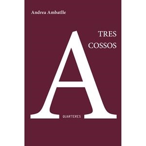 TRES COSSOS | 9788412820157 | AMBATLLE, ANDREA | Llibreria Drac - Llibreria d'Olot | Comprar llibres en català i castellà online
