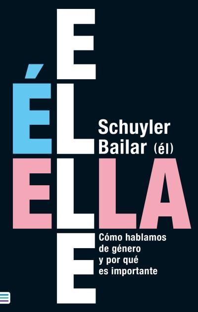 ÉL, ELLA, ELLE | 9788492917266 | BAILAR, SCHUYLER | Llibreria Drac - Librería de Olot | Comprar libros en catalán y castellano online