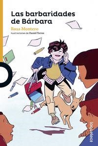 BARBARIDADES DE BÁRBARA, LAS | 9788491220350 | MONTERO, ROSA | Llibreria Drac - Librería de Olot | Comprar libros en catalán y castellano online