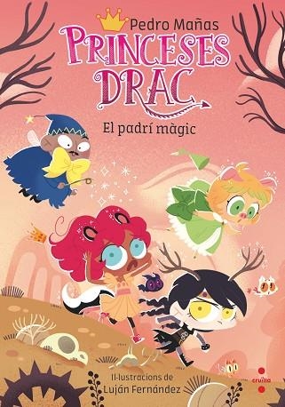 PADRÍ MÀGIC, EL (PRINCESES DRAC 18) | 9788466157544 | MAÑAS, PEDRO | Llibreria Drac - Librería de Olot | Comprar libros en catalán y castellano online