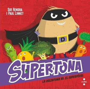 DOLENTONA VS. EL SÚPER PÈSOL, LA (SUPERTONA ) | 9788466157490 | HENDRA, SUE; LINNET, PAUL | Llibreria Drac - Llibreria d'Olot | Comprar llibres en català i castellà online