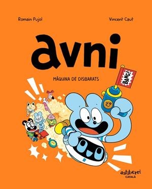 MÀQUINA DE DISBARATS (AVNI 7) | 9788419670526 | PUJOL, ROMAIN; CAUT, VINCENT | Llibreria Drac - Librería de Olot | Comprar libros en catalán y castellano online
