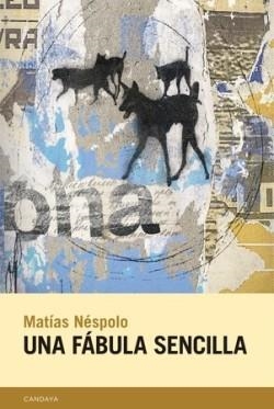 UNA FÁBULA SENCILLA | 9788418504709 | NÉSPOLO, MATÍAS | Llibreria Drac - Librería de Olot | Comprar libros en catalán y castellano online