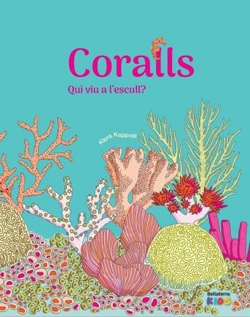 CORALLS | 9788418723865 | KAPPRELL, KLARA | Llibreria Drac - Librería de Olot | Comprar libros en catalán y castellano online