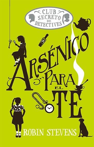 ARSÉNICO PARA EL TÉ | 9788419599476 | STEVENS, ROBIN | Llibreria Drac - Librería de Olot | Comprar libros en catalán y castellano online
