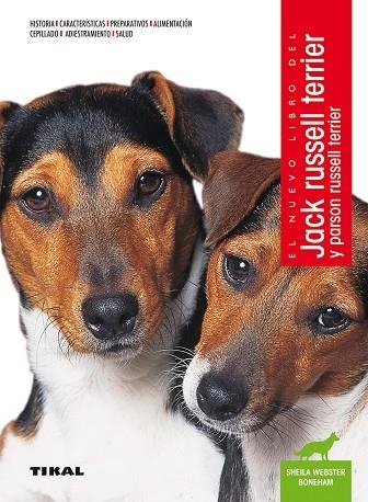 JACK RUSSELL TERRIER Y PARSON RUSSELL TERRIER | 9788499284378 | WEBSTER BONEHAM, SHEILA/HUNTHAUSEN, WAYNE | Llibreria Drac - Librería de Olot | Comprar libros en catalán y castellano online