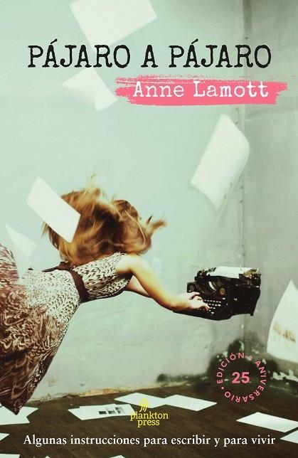 PÁJARO A PÁJARO | 9788419362063 | LAMOTT, ANNE | Llibreria Drac - Librería de Olot | Comprar libros en catalán y castellano online