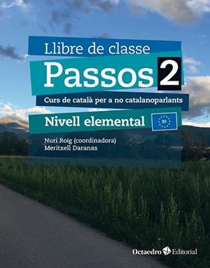 PASSOS 2. LLIBRE DE CLASSE. NIVELL ELEMENTAL (2024) | 9788410054752 | DARANAS, MERITXELL | Llibreria Drac - Librería de Olot | Comprar libros en catalán y castellano online