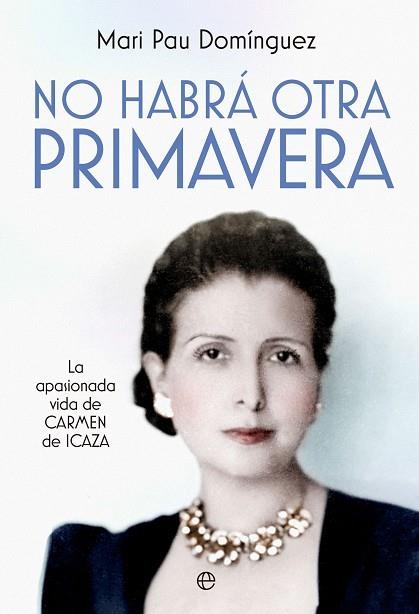 NO HABRÁ OTRA PRIMAVERA | 9788413848341 | DOMÍNGUEZ, MARI PAU | Llibreria Drac - Librería de Olot | Comprar libros en catalán y castellano online