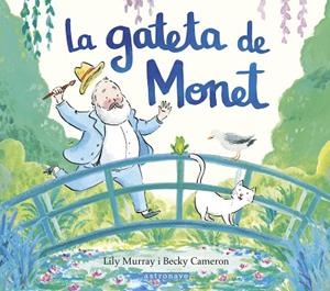 GATETA DE MONET, LA (LLETRA DE PAL) | 9788467969665 | MURRAY, LILY; CAMERON, BECKY | Llibreria Drac - Librería de Olot | Comprar libros en catalán y castellano online