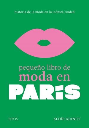 PEQUEÑO LIBRO DE MODA EN PARÍS | 9788410048027 | GUINUT, ALOÏS | Llibreria Drac - Llibreria d'Olot | Comprar llibres en català i castellà online