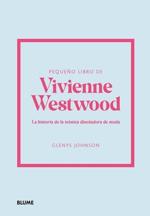 PEQUEÑO LIBRO DE VIVIENNE WESTWOOD | 9788410048515 | JOHNSON, GLENYS | Llibreria Drac - Llibreria d'Olot | Comprar llibres en català i castellà online
