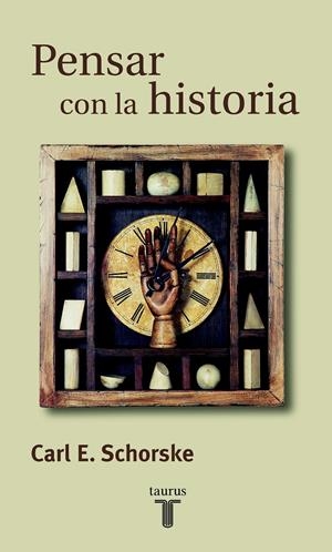 PENSAR LA HISTORIA | 9788430603657 | SCHORSKE, CARL | Llibreria Drac - Librería de Olot | Comprar libros en catalán y castellano online