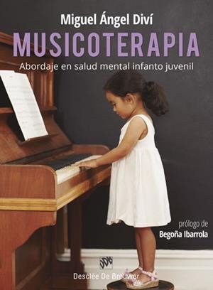 MUSICOTERAPIA. ABORDAJE EN SALUD MENTAL INFANTO JUVENIL | 9788433031129 | DIVÍ CASTELLÓN, MIGUEL ÁNGEL | Llibreria Drac - Llibreria d'Olot | Comprar llibres en català i castellà online