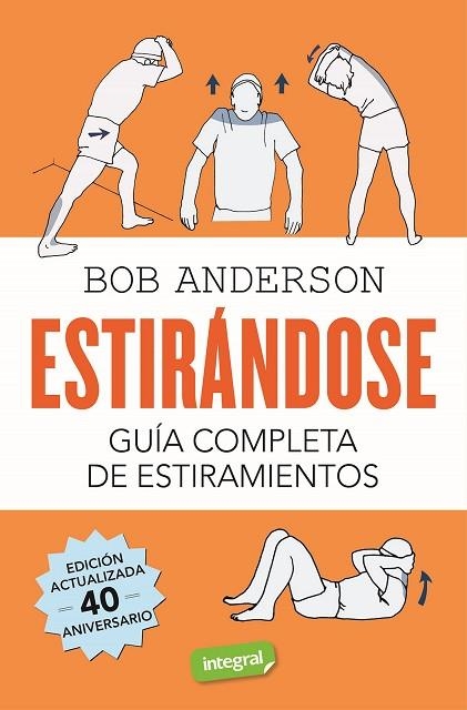 ESTIRÁNDOSE. GUÍA COMPLETA DE ESTIRAMIENTOS | 9788491180456 | ANDERSON, BOB | Llibreria Drac - Librería de Olot | Comprar libros en catalán y castellano online
