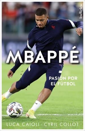 MBAPPÉ | 9788415732570 | CAIOLI, LUCA; COLLOT, CYRIL | Llibreria Drac - Librería de Olot | Comprar libros en catalán y castellano online