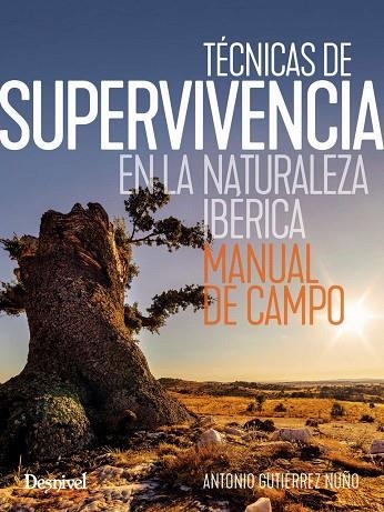 TÉCNICAS DE SUPERVIVENCIA EN LA NATURALEZA IBÉRICA | 9788498295870 | GUTIÉRREZ NUÑO, ANTONIO | Llibreria Drac - Librería de Olot | Comprar libros en catalán y castellano online