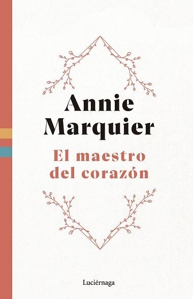 MAESTRO DEL CORAZÓN, EL | 9788419996558 | MARQUIER, ANNIE | Llibreria Drac - Librería de Olot | Comprar libros en catalán y castellano online