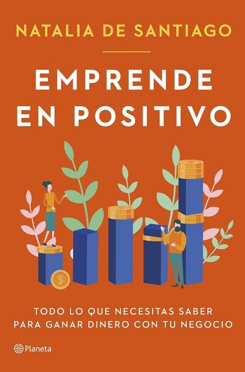 EMPRENDE EN POSITIVO | 9788408282365 | DE SANTIAGO, NATALIA | Llibreria Drac - Librería de Olot | Comprar libros en catalán y castellano online