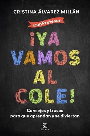 ¡YA VAMOS AL COLE! | 9788467074390 | ÁLVAREZ MILLÁN, CRISTINA | Llibreria Drac - Librería de Olot | Comprar libros en catalán y castellano online