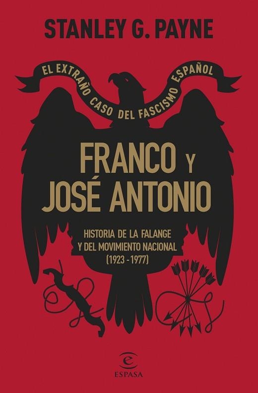 FRANCO Y JOSÉ ANTONIO. EL EXTRAÑO CASO DEL FASCISMO ESPAÑOL | 9788467072594 | PAYNE, STANLEY G. | Llibreria Drac - Librería de Olot | Comprar libros en catalán y castellano online
