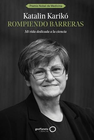 ROMPIENDO BARRERAS | 9788408291978 | KARIKÓ, KATALIN | Llibreria Drac - Librería de Olot | Comprar libros en catalán y castellano online