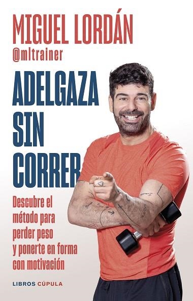 ADELGAZA SIN CORRER | 9788448041380 | LORDÁN, MIGUEL | Llibreria Drac - Llibreria d'Olot | Comprar llibres en català i castellà online