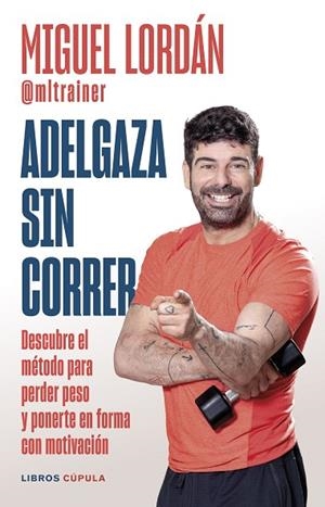ADELGAZA SIN CORRER | 9788448041380 | LORDÁN, MIGUEL | Llibreria Drac - Librería de Olot | Comprar libros en catalán y castellano online