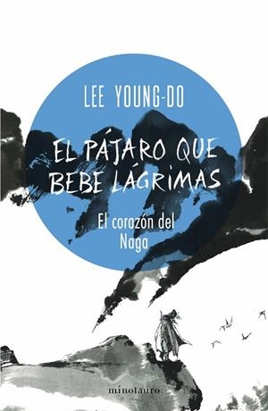 CORAZÓN DEL NAGA, EL (EL PÁJARO QUE BEBE LÁGRIMAS Nº 01/04) | 9788445017098 | YOUNG-DO, LEE | Llibreria Drac - Librería de Olot | Comprar libros en catalán y castellano online