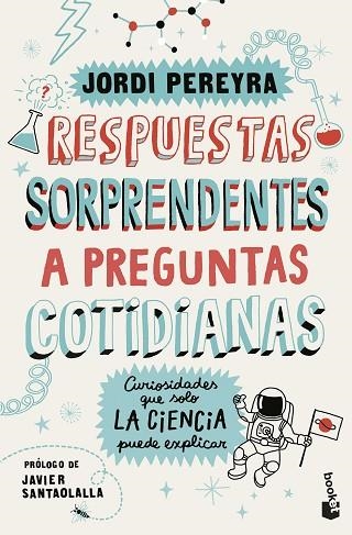 RESPUESTAS SORPRENDENTES A PREGUNTAS COTIDIANAS | 9788408292197 | PEREYRA, JORDI | Llibreria Drac - Librería de Olot | Comprar libros en catalán y castellano online
