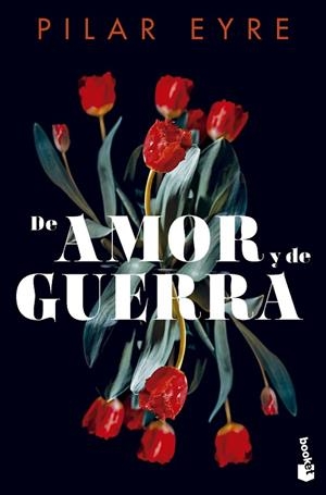 DE AMOR Y DE GUERRA | 9788408292272 | EYRE, PILAR | Llibreria Drac - Librería de Olot | Comprar libros en catalán y castellano online
