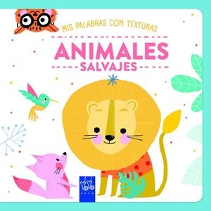 ANIMALES SALVAJES. TEXTURAS | 9788408284741 | YOYO | Llibreria Drac - Librería de Olot | Comprar libros en catalán y castellano online