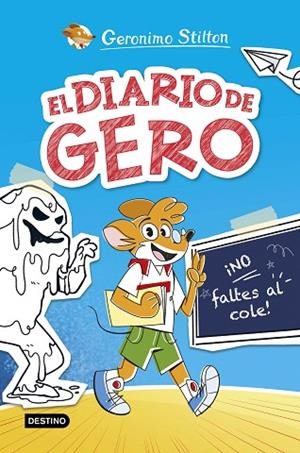 ¡NO FALTES AL COLE! (EL DIARIO DE GERO 1) | 9788408290209 | STILTON, GERONIMO | Llibreria Drac - Llibreria d'Olot | Comprar llibres en català i castellà online