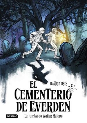 TUMBA DE WALTER MALONE, LA (EL CEMENTERIO DE EVERDEN 1) | 9788408289135 | OSÉS, BEATRIZ | Llibreria Drac - Librería de Olot | Comprar libros en catalán y castellano online