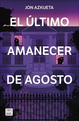 ÚLTIMO AMANECER DE AGOSTO, EL | 9788408292371 | AZKUETA, JON | Llibreria Drac - Librería de Olot | Comprar libros en catalán y castellano online