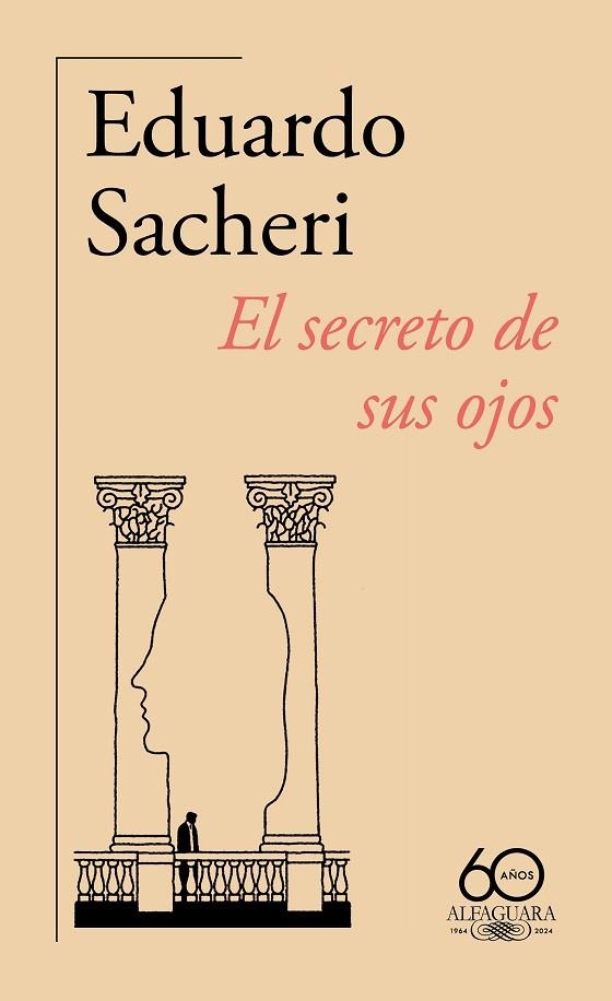 SECRETO DE SUS OJOS, EL (60.º ANIVERSARIO DE ALFAGUARA) | 9788420478883 | SACHERI, EDUARDO | Llibreria Drac - Librería de Olot | Comprar libros en catalán y castellano online