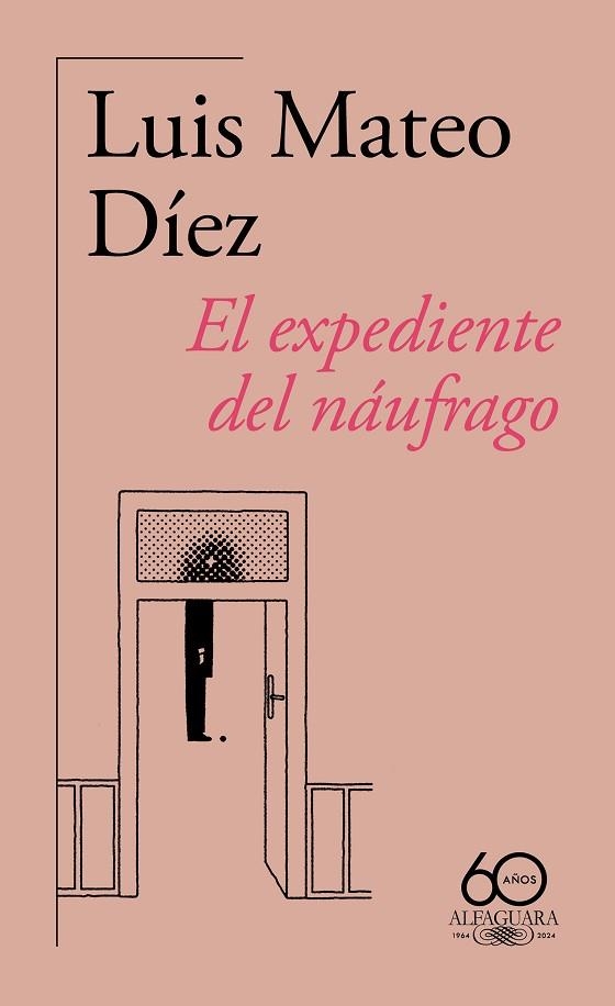 EXPEDIENTE DEL NÁUFRAGO, EL (60.º ANIVERSARIO DE ALFAGUARA) | 9788420478876 | MATEO DÍEZ, LUIS | Llibreria Drac - Librería de Olot | Comprar libros en catalán y castellano online