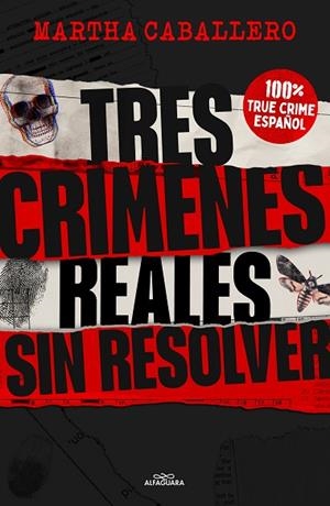 TRES CRÍMENES REALES SIN RESOLVER | 9788419982032 | CABALLERO, MARTHA | Llibreria Drac - Librería de Olot | Comprar libros en catalán y castellano online
