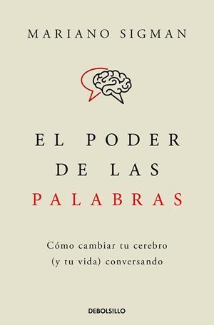 PODER DE LAS PALABRAS, EL | 9788466376686 | SIGMAN, MARIANO | Llibreria Drac - Librería de Olot | Comprar libros en catalán y castellano online