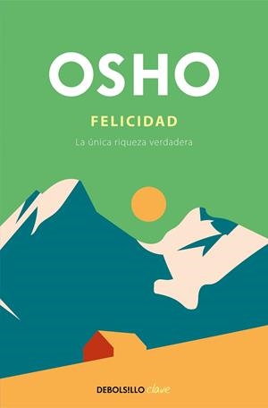 FELICIDAD | 9788466372473 | OSHO | Llibreria Drac - Librería de Olot | Comprar libros en catalán y castellano online