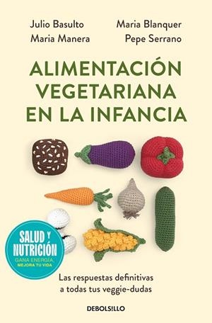 ALIMENTACIÓN VEGETARIANA EN LA INFANCIA (EDICIÓN LIMITADA) | 9788466378857 | MANERA, MARIA; BLANQUER, MARIA; BASULTO, JULIO | Llibreria Drac - Librería de Olot | Comprar libros en catalán y castellano online