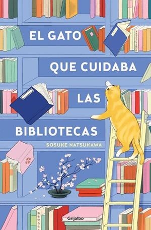 GATO QUE CUIDABA LAS BIBLIOTECAS, EL | 9788425367755 | NATSUKAWA, SOSUKE | Llibreria Drac - Llibreria d'Olot | Comprar llibres en català i castellà online