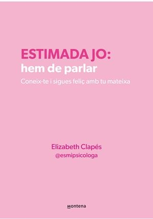 ESTIMADA JO: HEM DE PARLAR | 9788410298330 | CLAPÉS, ELIZABETH | Llibreria Drac - Llibreria d'Olot | Comprar llibres en català i castellà online