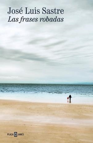 FRASES ROBADAS, LAS | 9788401033308 | SASTRE, JOSÉ LUIS | Llibreria Drac - Librería de Olot | Comprar libros en catalán y castellano online