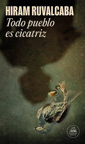 TODO PUEBLO ES CICATRIZ (MAPA DE LAS LENGUAS) | 9788439743729 | RUVALCABA, HIRAM | Llibreria Drac - Librería de Olot | Comprar libros en catalán y castellano online