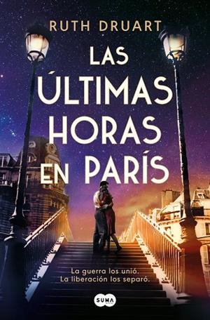 ÚLTIMAS HORAS EN PARÍS, LAS | 9788491296607 | DRUART, RUTH | Llibreria Drac - Librería de Olot | Comprar libros en catalán y castellano online