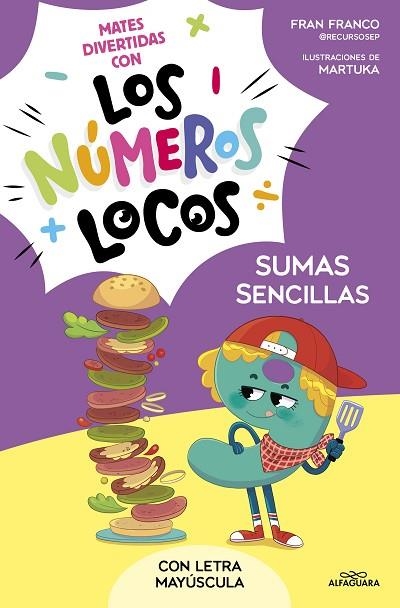 SUMAS SENCILLAS (CON LETRA MAYÚSCULA) (LOS NÚMEROS LOCOS 3) | 9788419688743 | FRANCO, FRAN | Llibreria Drac - Librería de Olot | Comprar libros en catalán y castellano online